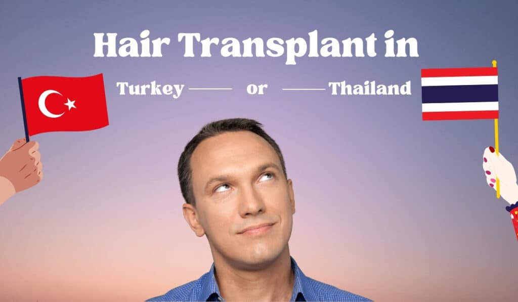 Hair transplant thailand vs turkey